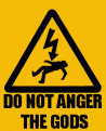 Click image for larger version

Name:	Do%20Not%20Anger%20the%20Gods.gif
Views:	273
Size:	5.7 KB
ID:	396670